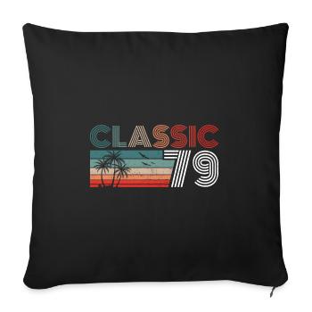 43 Year Old Birthday 2022 Classic 1979 43 Birthday - Sofa pillowcase 17,3'' x 17,3'' (45 x 45 cm) - black - Front