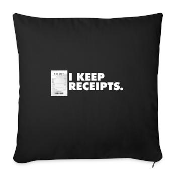 Funny Liar Catchphrase I Keep Receipts Meme - Sofa pillowcase 17,3'' x 17,3'' (45 x 45 cm) - black - Front