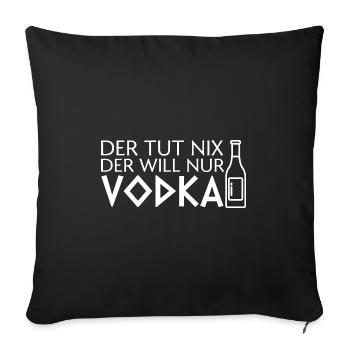 Vodka Alkohol Vodka Liebhaber Geschenk - Sofakissenbezug 45 x 45 cm - Schwarz - Vorne