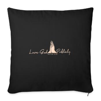 Love God Publicly Christian Quote Catholic Jesus - Sofakissenbezug 45 x 45 cm - Schwarz - Vorne