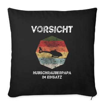 Hubschrauber Papa im Einsatz Geschenk Retro 70`s - Sofakissenbezug 45 x 45 cm - Schwarz - Vorne