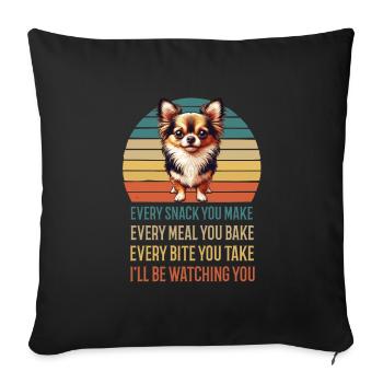 Every Snack you make Chihuahua Chihuahuabesitzer - Sofa pillowcase 17,3'' x 17,3'' (45 x 45 cm) - black - Front