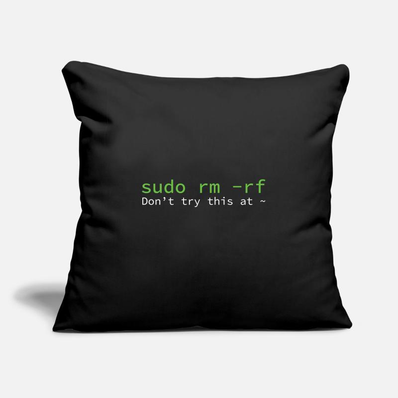 sudo rm -rf Don_t try thi... Programmers & Nerd Sofa pillowcase 17,3'' x 17,3'' (45 x 45 cm)