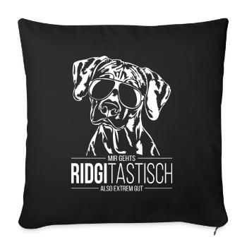 RIDGITASTISCH Rhodesian Ridgeback Spruch Wilsigns - Sofakissenbezug 45 x 45 cm - Schwarz - Vorne