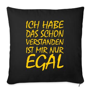 I've already understood that, I just don't care - Sofa pillowcase 17,3'' x 17,3'' (45 x 45 cm) - black - Front
