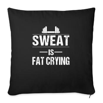 Sweat is fat crying - Sofakissenbezug 45 x 45 cm - Schwarz - Vorne