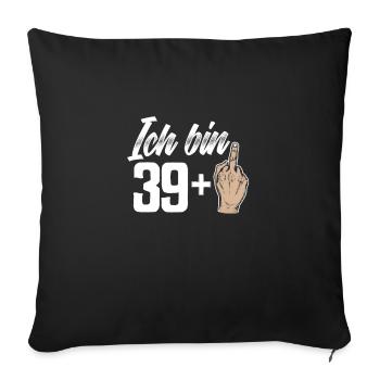 Lustig ich bin 39 Geburtstag Birthday Geschenk - Sofakissenbezug 45 x 45 cm - Schwarz - Vorne