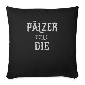 Pälzer Till I Die / Pfalz Pfälzer - Housse de coussin décorative 45 x 45 cm - noir - Devant
