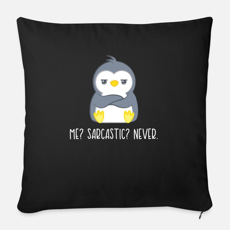 Pinguin – Pinguine – Pinguinfan – Sarkasmus - Sofakissenbezug 45 x 45 cm - Schwarz
