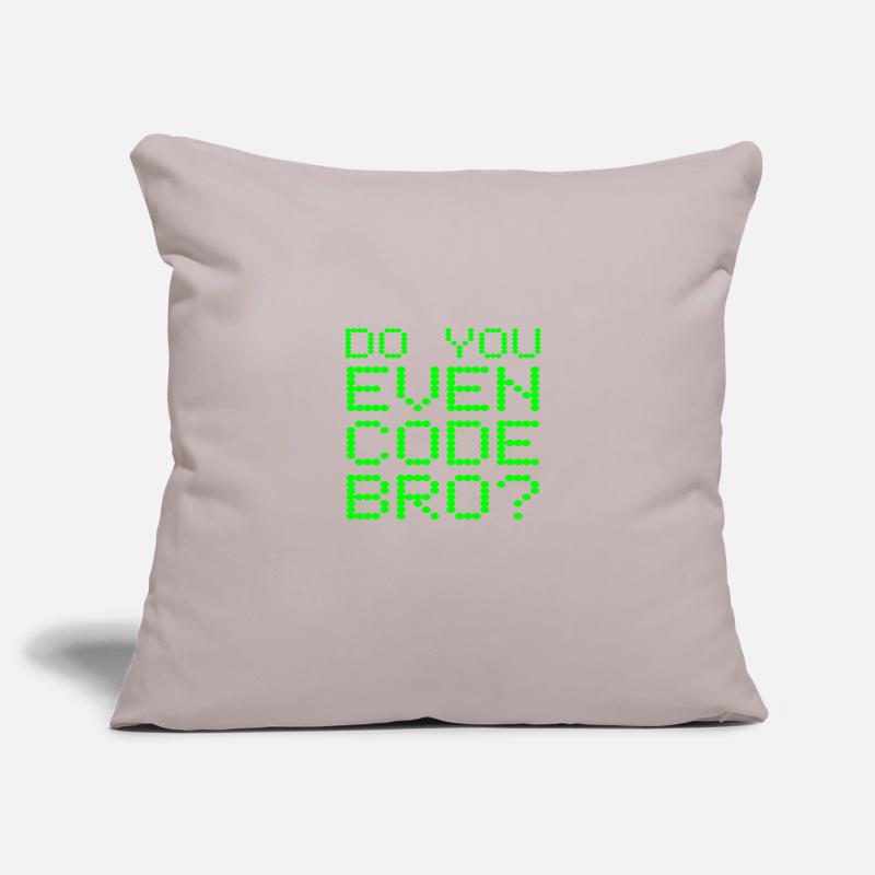 Avez-vous même le code Bro drôle de programmation informatique Housse de coussin décorative 45 x 45 cm