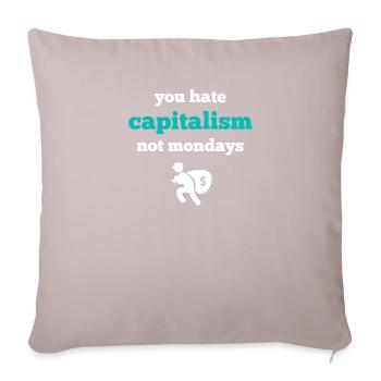 Monday Hate Capitalism I Hate Montage shirt - Sofa pillowcase 17,3'' x 17,3'' (45 x 45 cm) - light taupe - Front