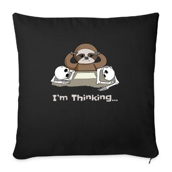 Sloth Idea Slow Thinking Superior Gift - Sofa pillowcase 17,3'' x 17,3'' (45 x 45 cm) - black - Front
