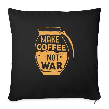 Make Coffee Not War Coffee Saying - Sofa pillowcase 17,3'' x 17,3'' (45 x 45 cm) - black - Front