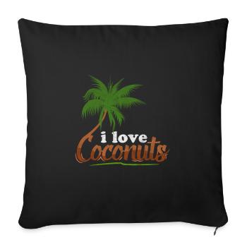 I love I love Coconuts Coconut Palm Coconut - Sofa pillowcase 17,3'' x 17,3'' (45 x 45 cm) - black - Front