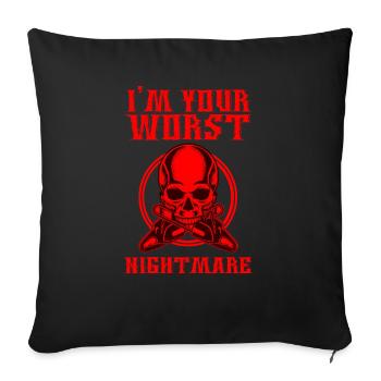 Idée cadeau Je suis ton pire cauchemar - Housse de coussin décorative 45 x 45 cm - noir - Devant