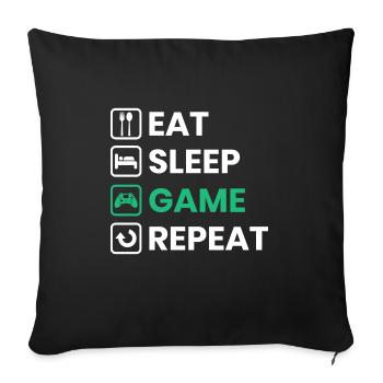 Eat Sleep Game Repeat - Gamer Geschenk - Sofakissenbezug 45 x 45 cm - Schwarz - Vorne