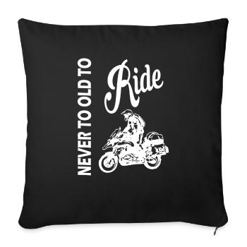Never to Old to Ride - Sofakissenbezug 45 x 45 cm - Schwarz - Vorne