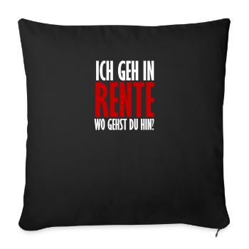 In Rente gehen Ruhestand Pension Lebensabend - Sofakissenbezug 45 x 45 cm - Schwarz - Vorne