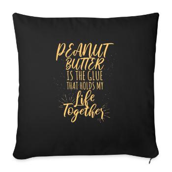 Funny Peanut Butter Glue gift - Sofa pillowcase 17,3'' x 17,3'' (45 x 45 cm) - black - Front