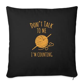 Crochet drôle, Crochet Design Ne me parlez pas - Housse de coussin décorative 45 x 45 cm - noir - Devant