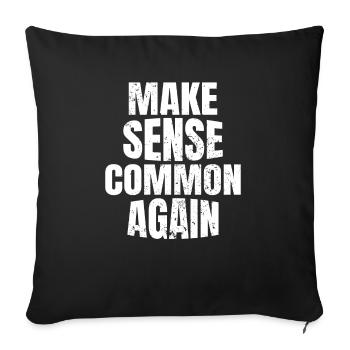 Make Sense Common Again - Sofa pillowcase 17,3'' x 17,3'' (45 x 45 cm) - black - Front