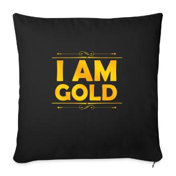 Golden I am Gold - Sofa pillowcase 17,3'' x 17,3'' (45 x 45 cm) - black - Front