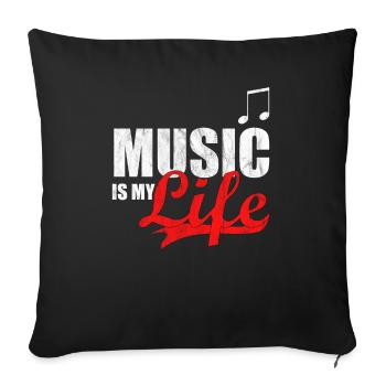 Music is my Life! Musik Geschenk Note life Idee - Sofa pillowcase 17,3'' x 17,3'' (45 x 45 cm) - black - Front