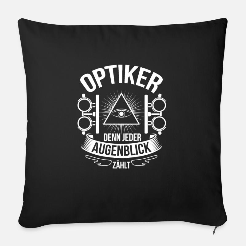 Optiker Denn jeder Augenblick zählt - Sofakissenbezug 45 x 45 cm - Schwarz