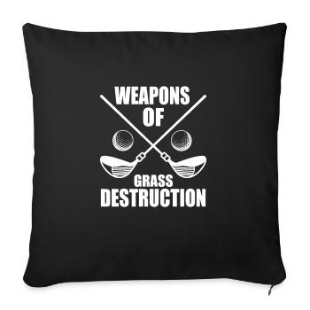 Grass-Zerstörung Waffe Schlag Lustig Golf Geschenk - Sofakissenbezug 45 x 45 cm - Schwarz - Vorne