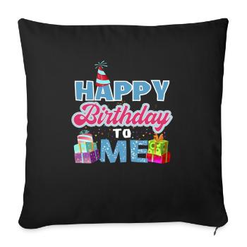 Happy Birthday To me product, Birthday design, - Sofa pillowcase 17,3'' x 17,3'' (45 x 45 cm) - black - Front