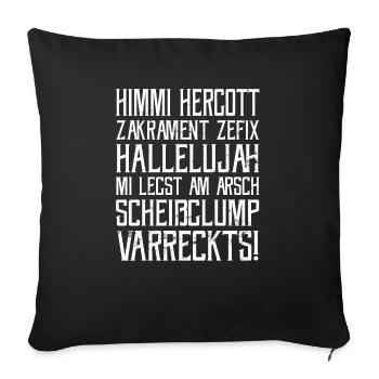 Himmi Hergott Zakrament Zefix Bayerisch Used Look - Sofakissenbezug 45 x 45 cm - Schwarz - Vorne