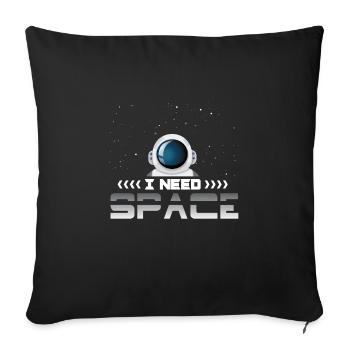 Astronaut I need Space - Sofakissenbezug 45 x 45 cm - Schwarz - Vorne