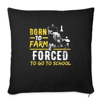 Farming Gift design 4 Kids | Born to Farm - Sofa pillowcase 17,3'' x 17,3'' (45 x 45 cm) - black - Front