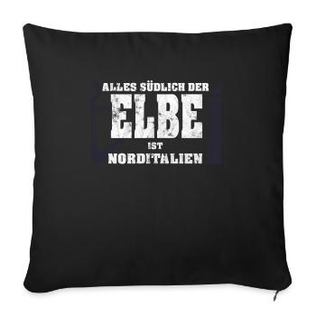 Norddeutsche Sprüche Alles suedlich der Elbe - Sofakissenbezug 45 x 45 cm - Schwarz - Vorne