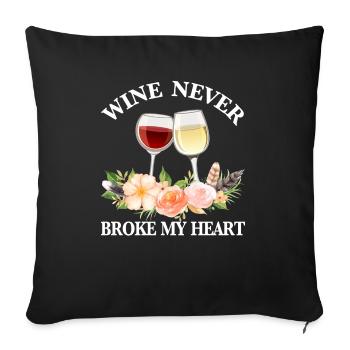 Wine Never Broke My Heart wine lover sommelier - Sofa pillowcase 17,3'' x 17,3'' (45 x 45 cm) - black - Front