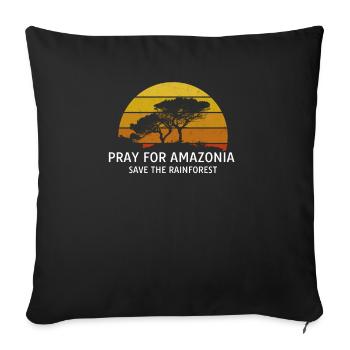 Pray for Amazonia Amazonas Regenwald - Sofakissenbezug 45 x 45 cm - Schwarz - Vorne