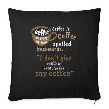 eeffoc - Coffee Backwards for coffee lovers - Sofa pillowcase 17,3'' x 17,3'' (45 x 45 cm) - black - Front