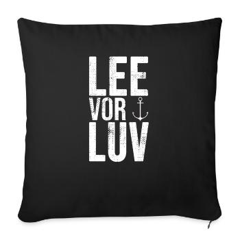 Lee Vor Luv Segeln Segelboot Boot Meer Idee - Sofakissenbezug 45 x 45 cm - Schwarz - Vorne