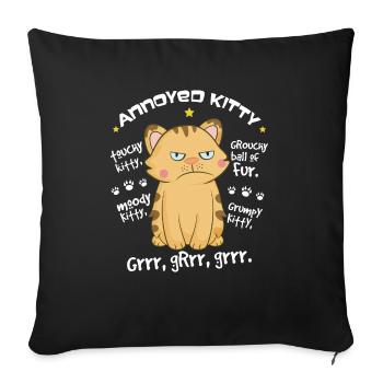 Touchy Kitty Annoyed Cat print for Cat Fans - Sofa pillowcase 17,3'' x 17,3'' (45 x 45 cm) - black - Front
