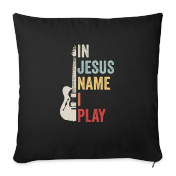 In Jesus Name I Play Guitarist Guitar Music Bass - Sofa pillowcase 17,3'' x 17,3'' (45 x 45 cm) - black - Front
