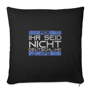 Fck AFD Gegen Faschismus - Sofakissenbezug 45 x 45 cm - Schwarz - Vorne