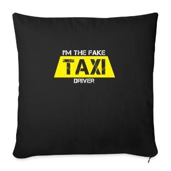 Funny I Am The Fake Taxi Driver Cab Drivers gift - Sofa pillowcase 17,3'' x 17,3'' (45 x 45 cm) - black - Front