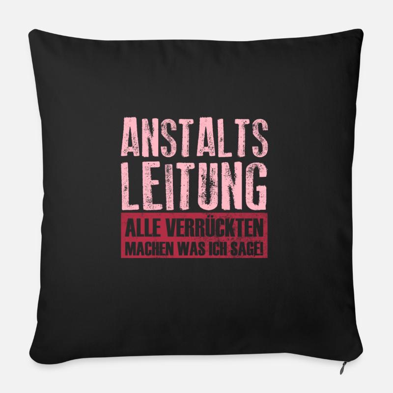 Anstaltsleitung Alle Verrückten Geschenk - Sofakissenbezug 45 x 45 cm - Schwarz