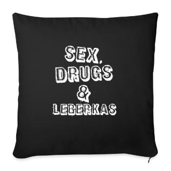 Sex Drugs & Leberkas Lustiges Wiener Schmäh - Sofakissenbezug 45 x 45 cm - Schwarz - Vorne