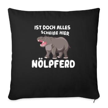 Nölpferd. It's all shit here - Sofa pillowcase 17,3'' x 17,3'' (45 x 45 cm) - black - Front