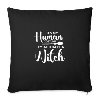 C'est mon costume humain, je suis une sorcière - Housse de coussin décorative 45 x 45 cm - noir - Devant