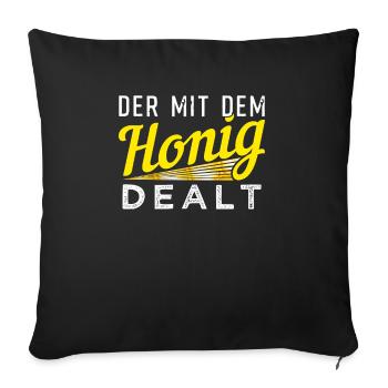 Der mit dem Honig dealt - Sofakissenbezug 45 x 45 cm - Schwarz - Vorne