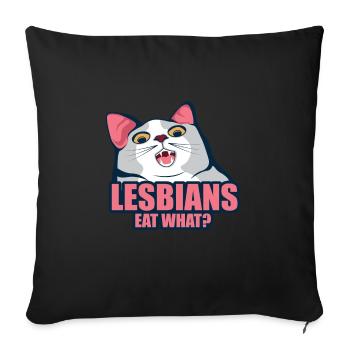 Lesbians Eat What Cat Funny LGBT Couple Gift - Sofa pillowcase 17,3'' x 17,3'' (45 x 45 cm) - black - Front