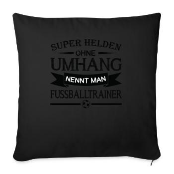 Fußballtrainer SHIRT - Trainer Superheld Geschenk - Sofakissenbezug 45 x 45 cm - Schwarz - Vorne
