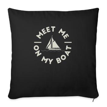 Rencontrez-moi sur mon bateau Capitaine Navigateur Capitaine Marin - Housse de coussin décorative 45 x 45 cm - noir - Devant
